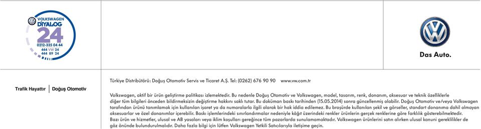 Bu doküman baskı tarihinden (15.05.2014) sonra güncellenmiş olabilir.