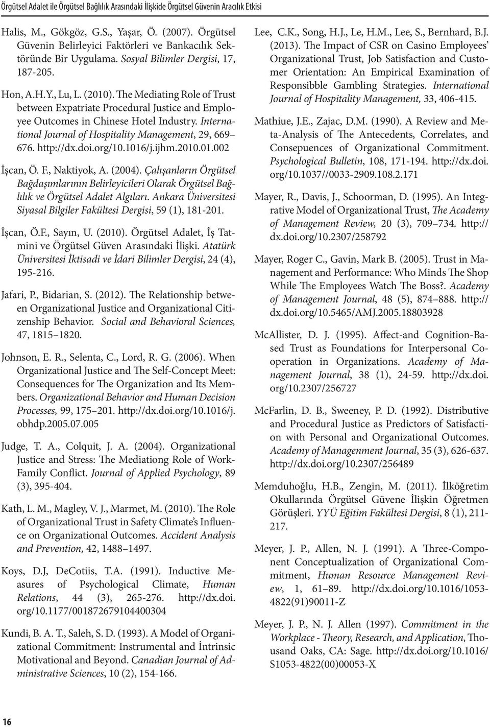 The Mediating Role of Trust between Expatriate Procedural Justice and Employee Outcomes in Chinese Hotel Industry. International Journal of Hospitality Management, 29, 669 676. http://dx.doi.org/10.