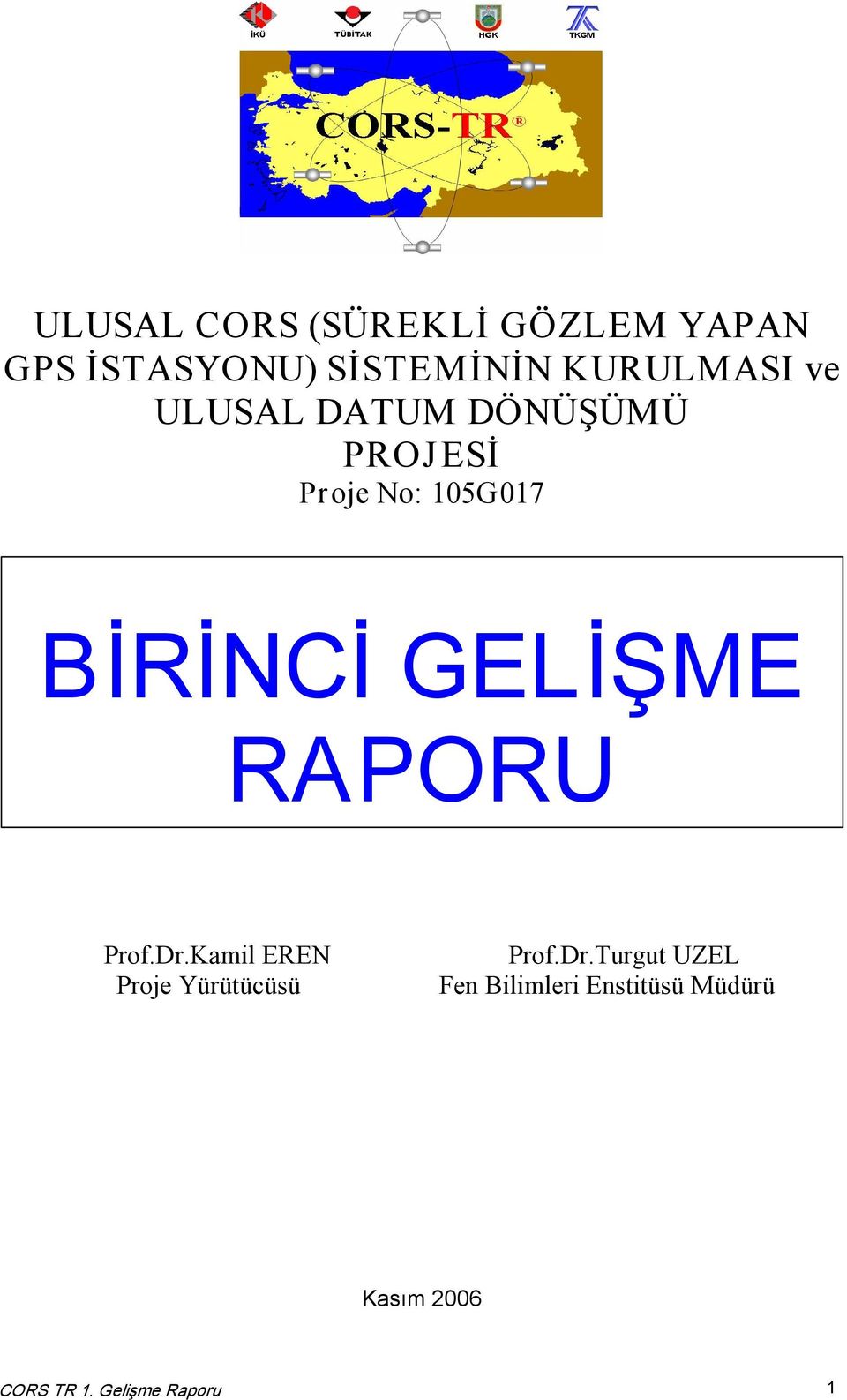 BİRİNCİ GELİŞME RAPORU Prof.Dr.