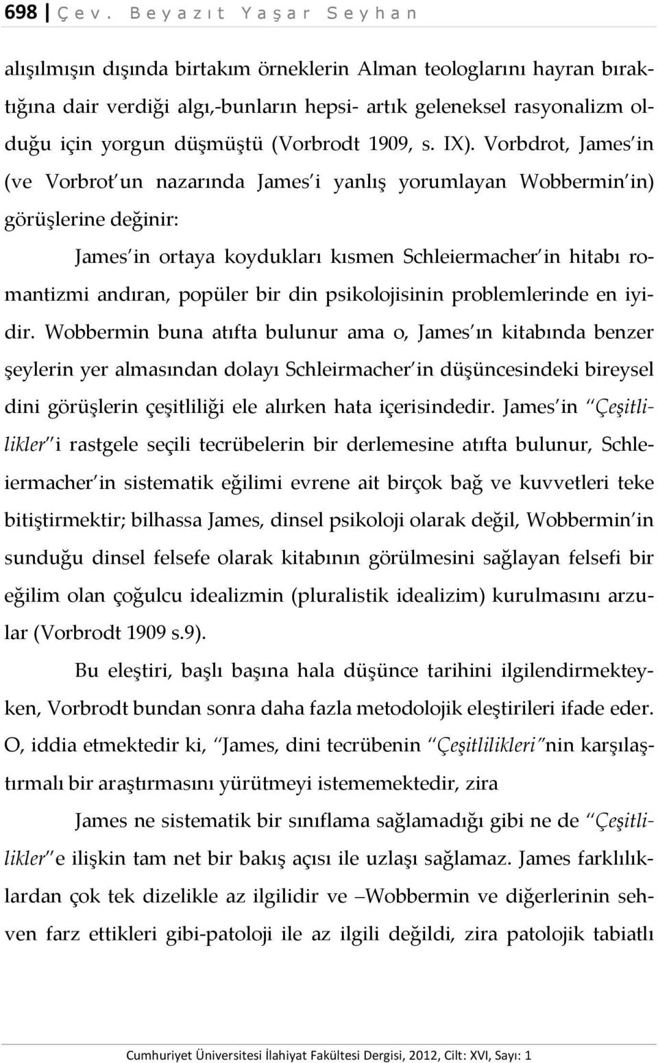 düşmüştü (Vorbrodt 1909, s. IX).