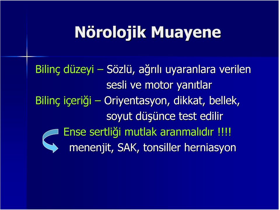 Oriyentasyon,, dikkat, bellek, soyut düşünce d test edilir