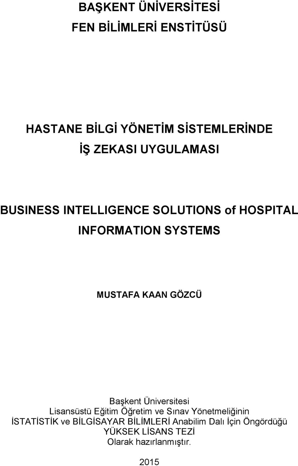 GÖZCÜ Başkent Üniversitesi Lisansüstü Eğitim Öğretim ve Sınav Yönetmeliğinin İSTATİSTİK ve