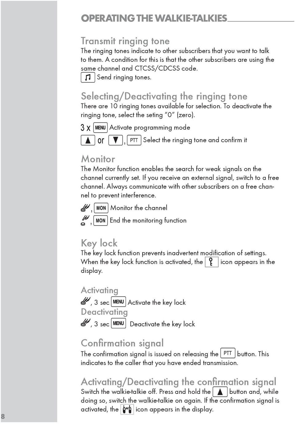 Selecting/Deactivating the ringing tone There are 10 ringing tones available for selection. To deactivate the ringing tone, select the seting 0 (zero).