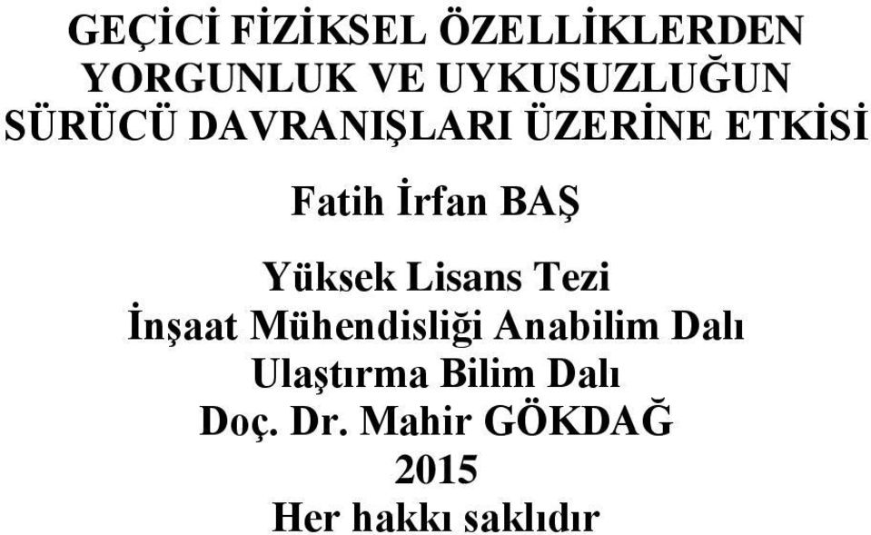 Yüksek Lisans Tezi İnşaat Mühendisliği Anabilim Dalı