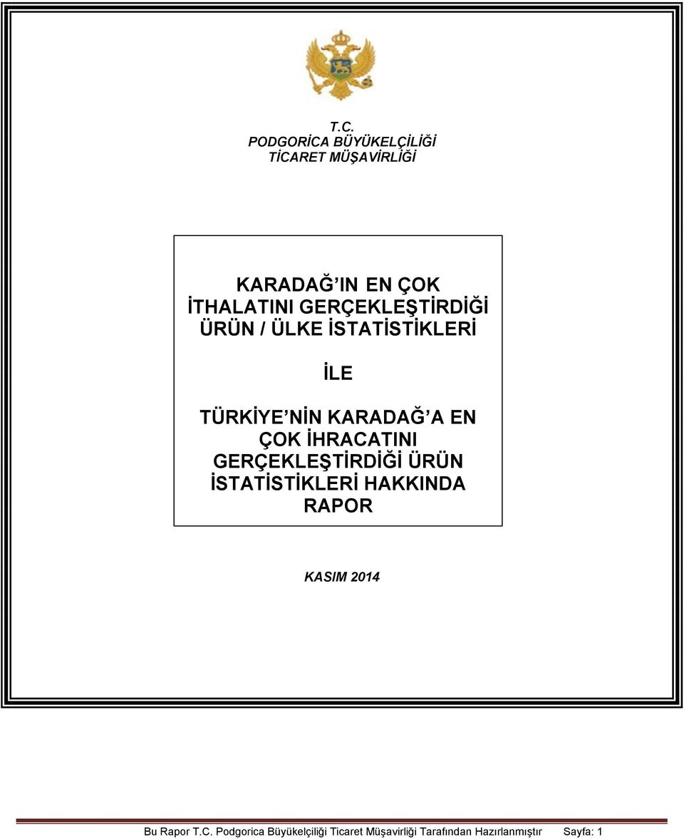 İHRACATINI 2007 BERLİN GERÇEKLEŞTİRDİĞİ ÜRÜN İSTATİSTİKLERİ HAKKINDA RAPOR 2013 KASIM