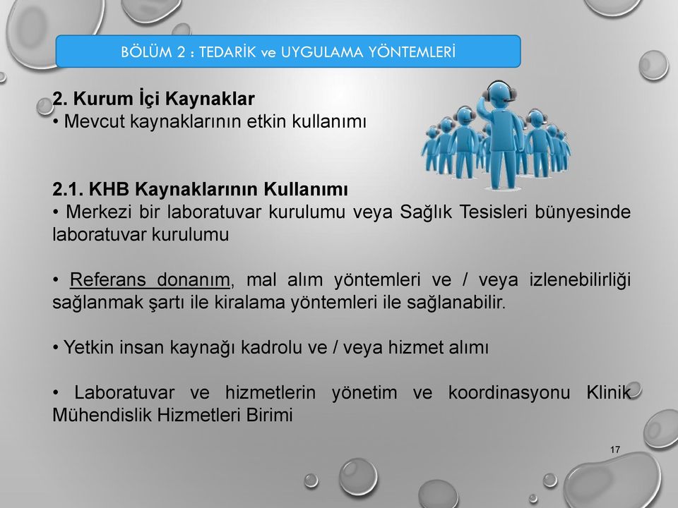 Referans donanım, mal alım yöntemleri ve / veya izlenebilirliği sağlanmak şartı ile kiralama yöntemleri ile sağlanabilir.