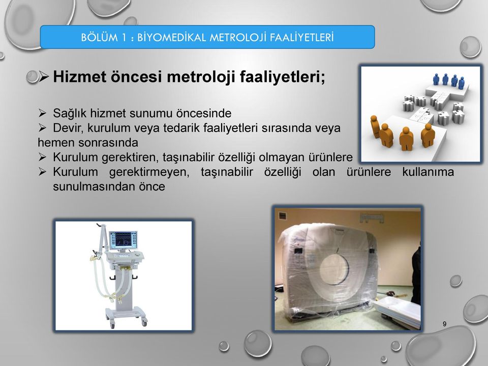 veya hemen sonrasında Kurulum gerektiren, taşınabilir özelliği olmayan ürünlere