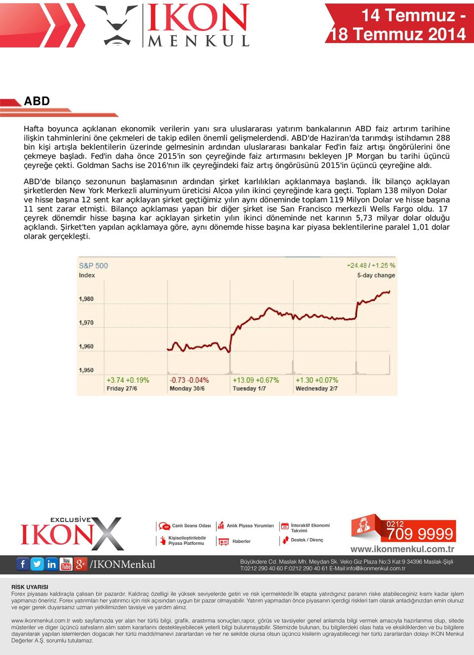 Fed'in daha önce 2015'in son çeyreğinde faiz artırmasını bekleyen JP Morgan bu tarihi üçüncü çeyreğe çekti.