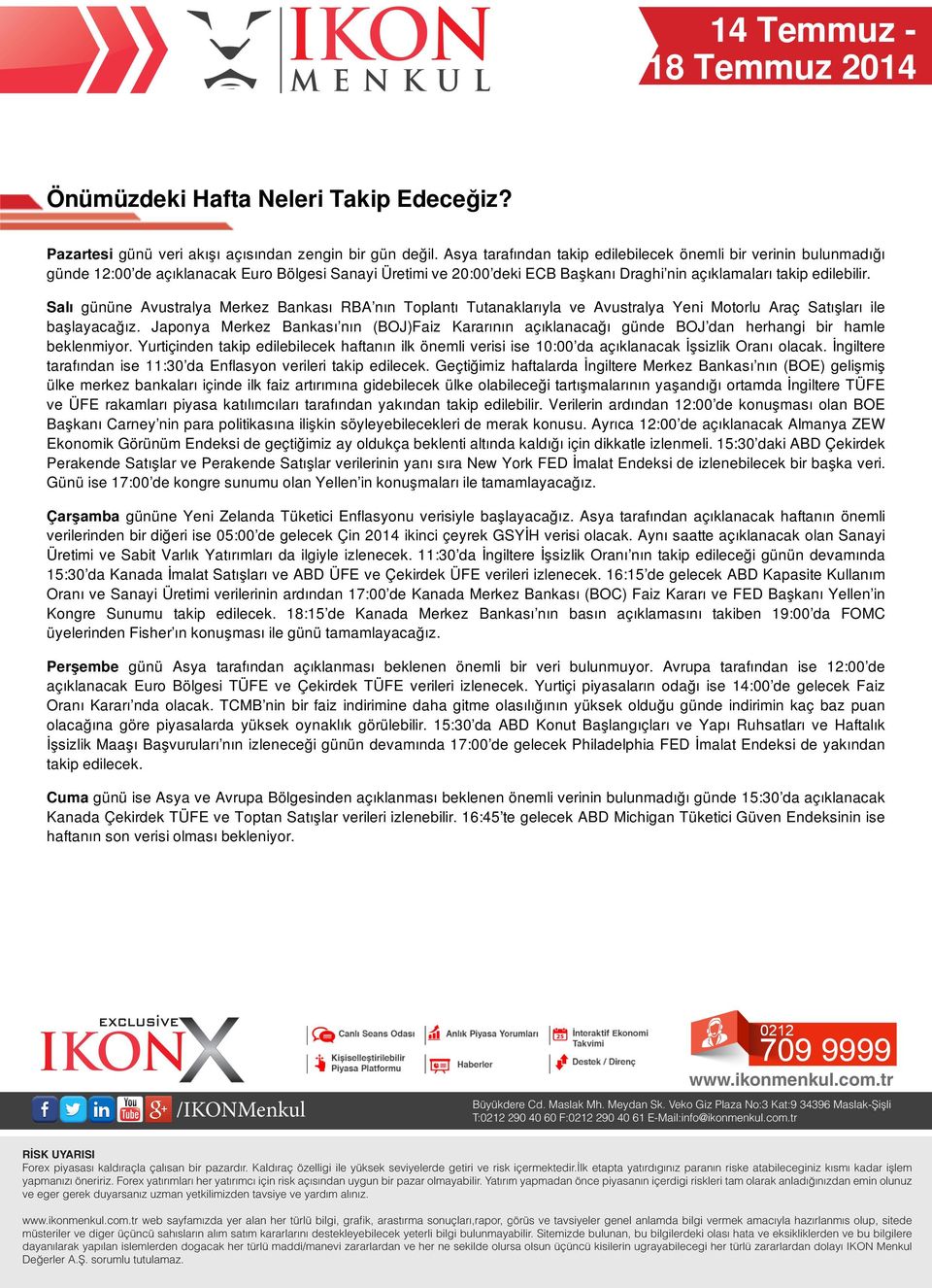 Salı gününe Avustralya Merkez Bankası RBA nın Toplantı Tutanaklarıyla ve Avustralya Yeni Motorlu Araç Satışları ile başlayacağız.