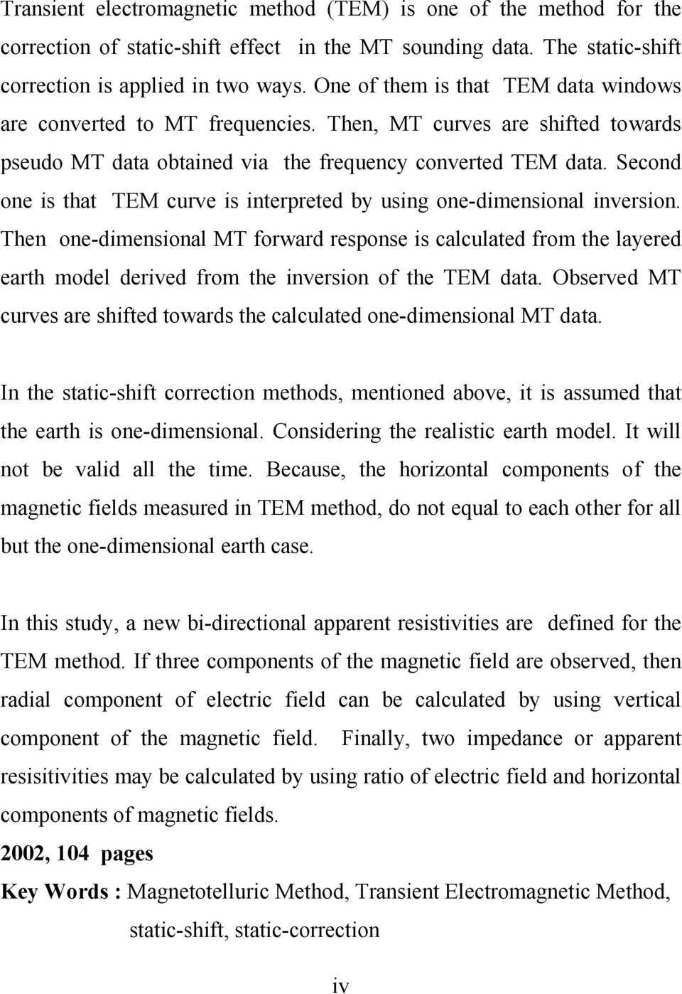 Second one is that TEM curve is interpreted by using one-dimensional inversion.