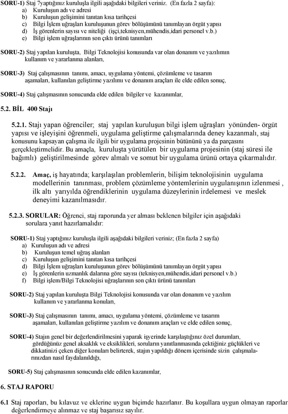 niteliği (işçi,teknisyen,mühendis,idari personel v.b.