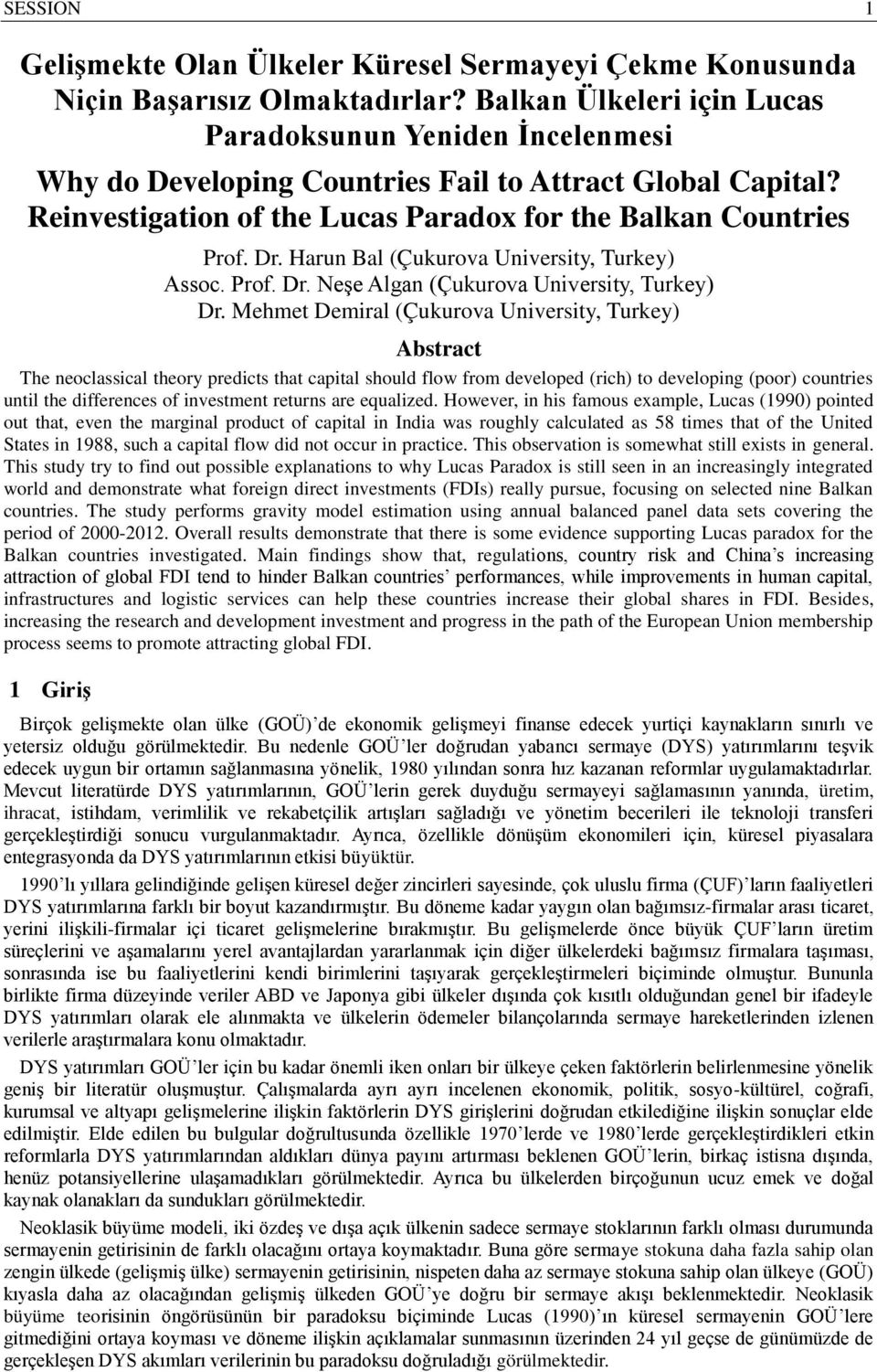 Harun Bal (Çukurova University, Turkey) Assoc. Prof. Dr. Neşe Algan (Çukurova University, Turkey) Dr.