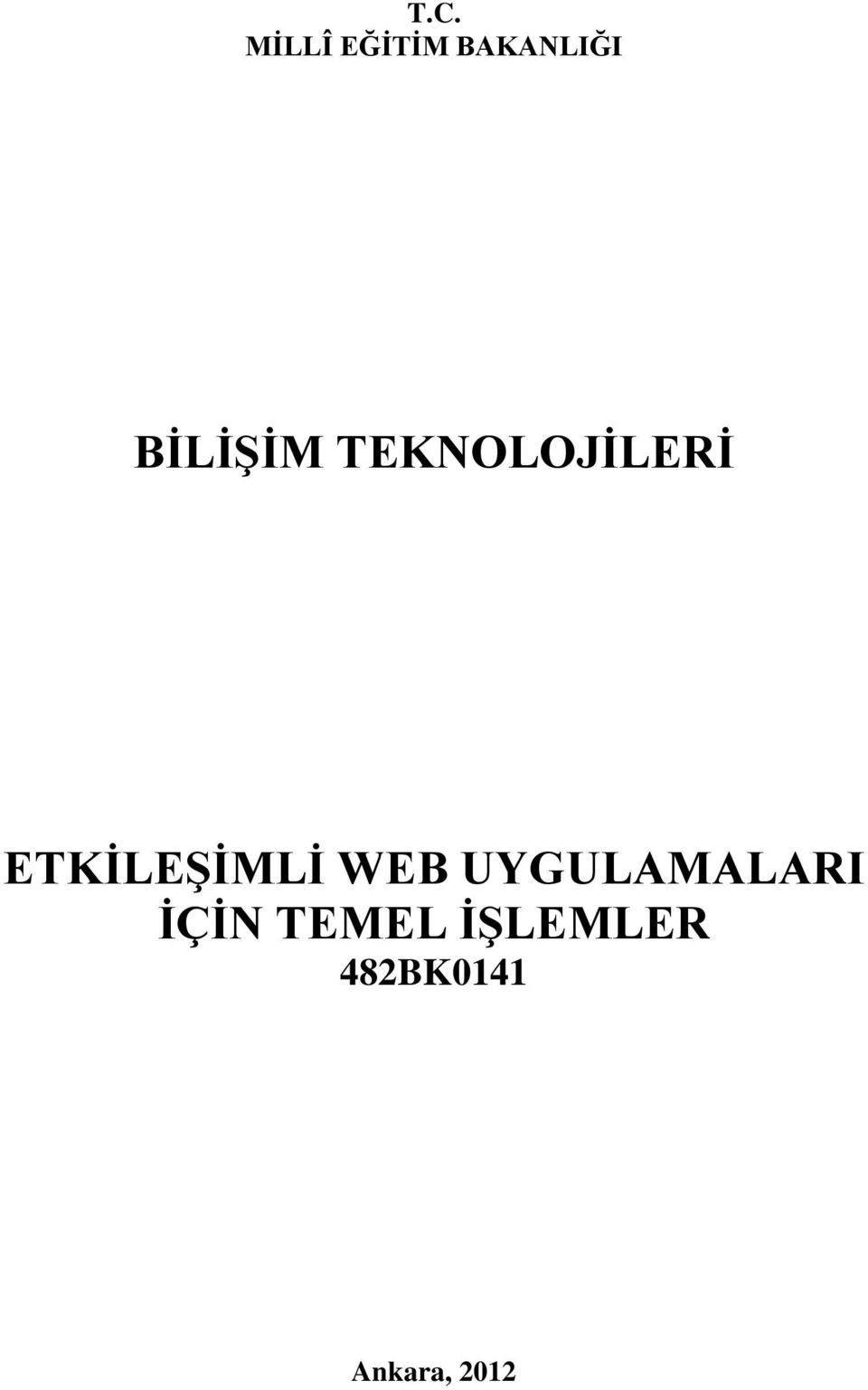 ETKİLEŞİMLİ WEB UYGULAMALARI