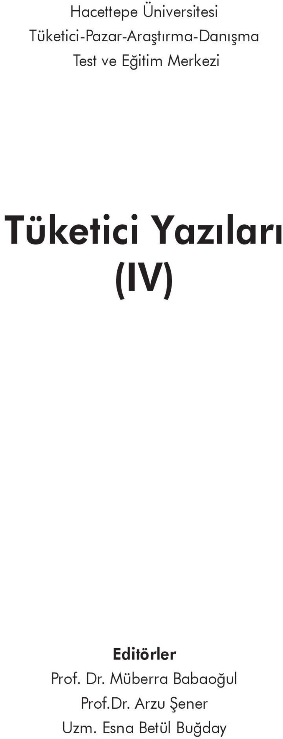 Eğitim Merkezi Tüketici Yazıları (IV)