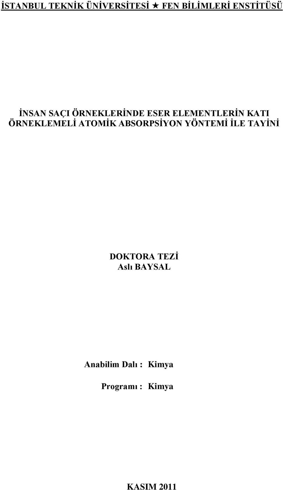 ÖRNEKLEMELĠ ATOMĠK ABSORPSĠYON YÖNTEMĠ ĠLE TAYĠNĠ