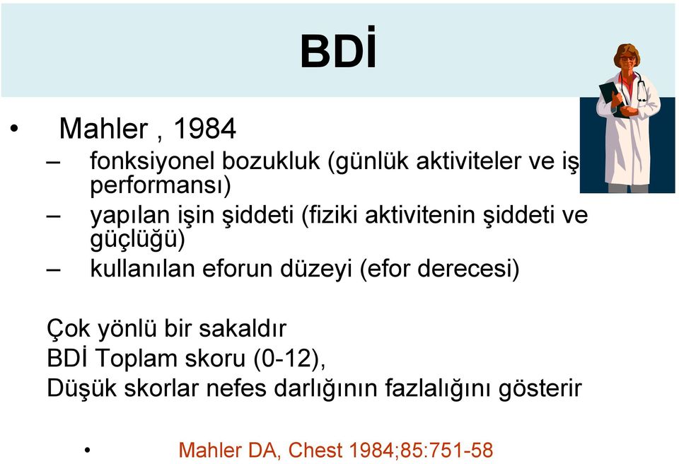 eforun düzeyi (efor derecesi) Çok yönlü bir sakaldır BDİ Toplam skoru (0-12),