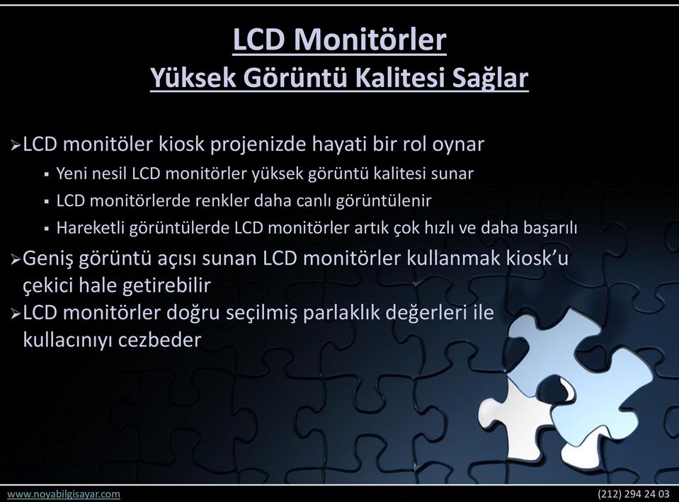 Hareketli görüntülerde LCD monitörler artık çok hızlı ve daha başarılı Geniş görüntü açısı sunan LCD