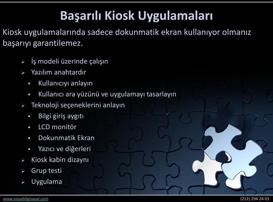 İş modeli üzerinde çalışın Yazılım anahtardır Kullanıcıyı anlayın Kullanıcı ara yüzünü ve