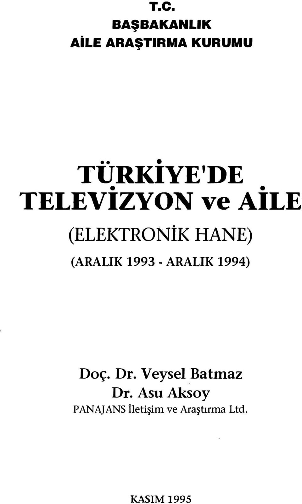 1993 - ARALIK 1994) Doç. Dr. VeyselBatmaz Dr.
