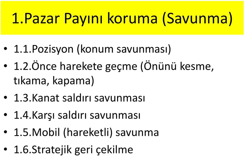 Kanat saldırı savunması 1.4.Karşı saldırı savunması 1.5.