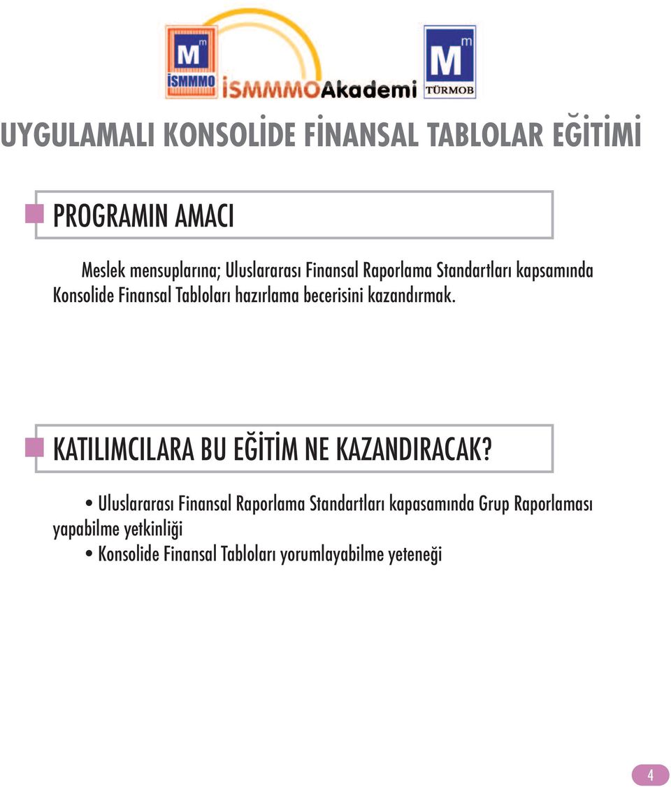 KATILIMCILARA BU EĞİTİM NE KAZANDIRACAK?