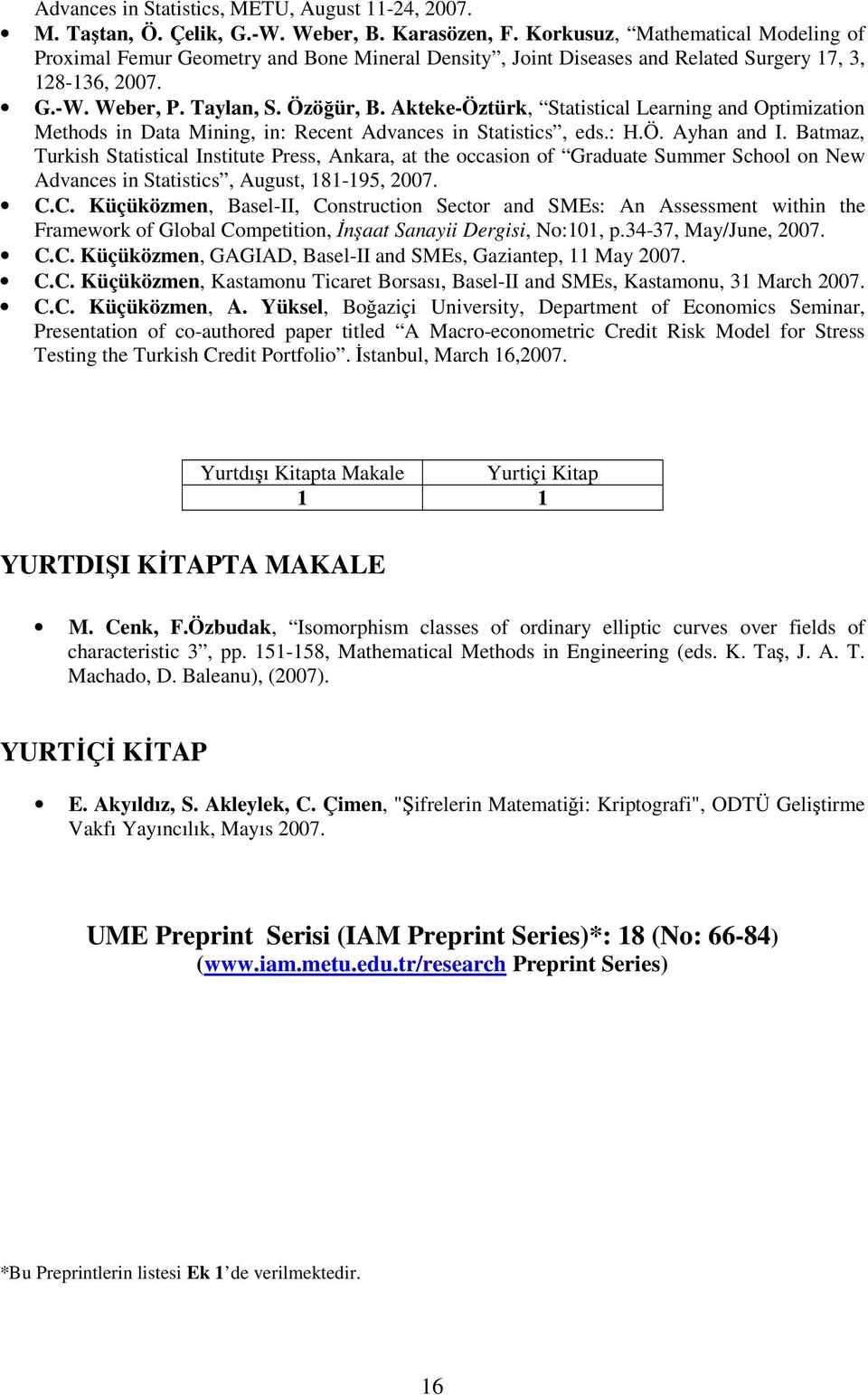 Akteke-Öztürk, Statistical Learning and Optimization Methods in Data Mining, in: Recent Advances in Statistics, eds.: H.Ö. Ayhan and I.