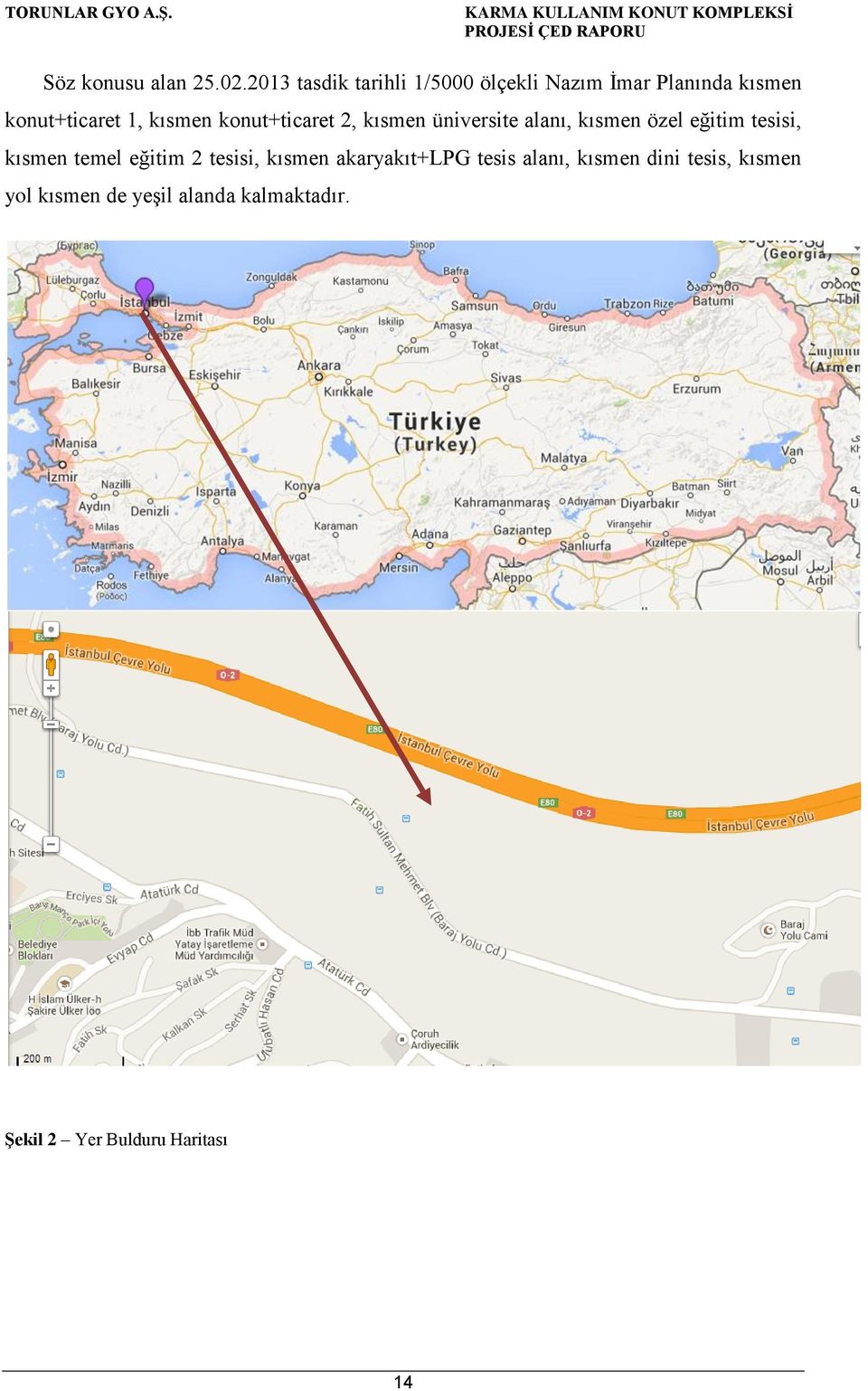 kısmen konut+ticaret 2, kısmen üniversite alanı, kısmen özel eğitim tesisi, kısmen