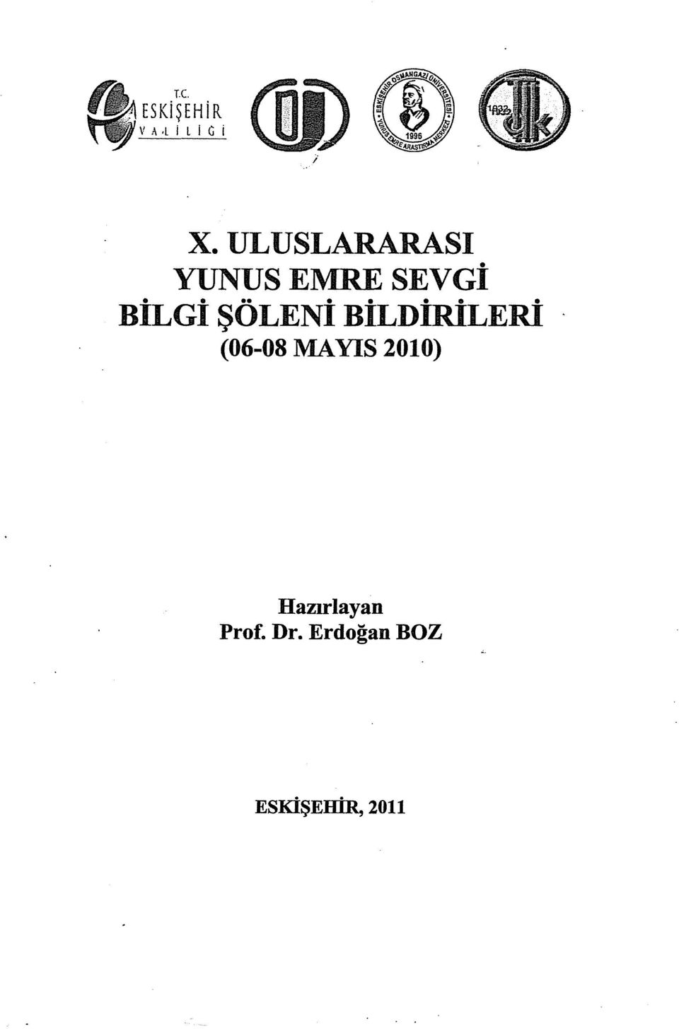 ŞÖLENi BiLDİRİLERi (06-08 MAYIS )