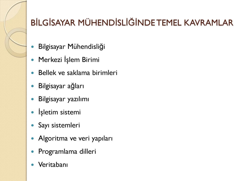 birimleri Bilgisayar ağları Bilgisayar yazılımı Ġşletim