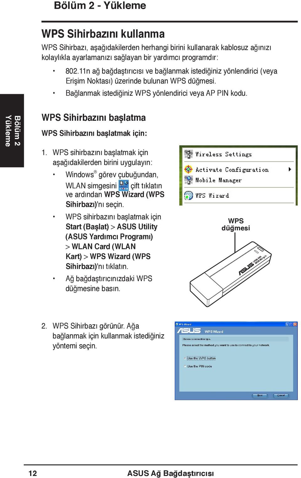 Bölüm 2 Yükleme WPS Sihirbazını başlatma WPS Sihirbazını başlatmak için: 1.