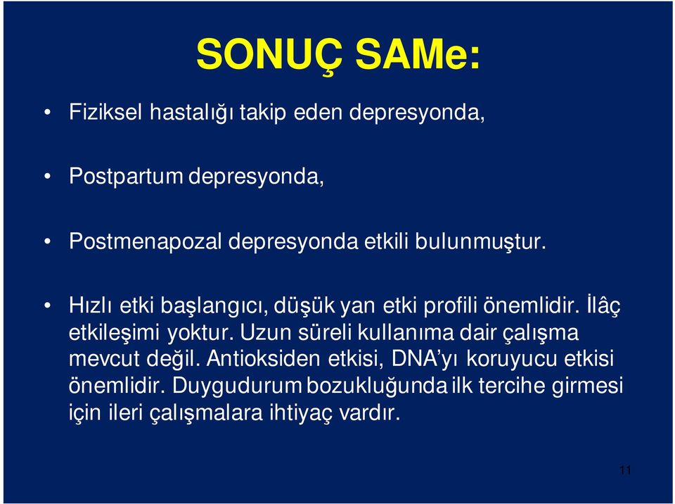 İlâç etkileşimi yoktur. Uzun süreli kullanıma dair çalışma mevcut değil.