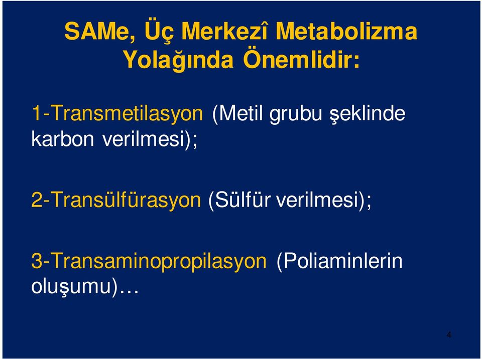 şeklinde karbon verilmesi); 2-Transülfürasyon