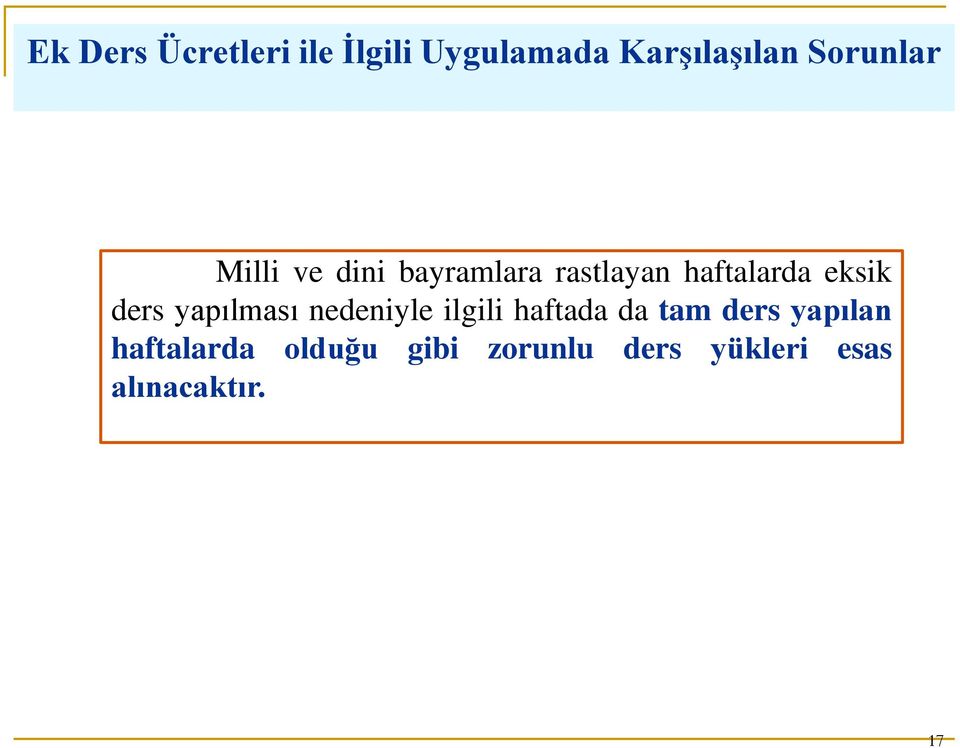 eksik ders yapılması nedeniyle ilgili haftada da tam ders