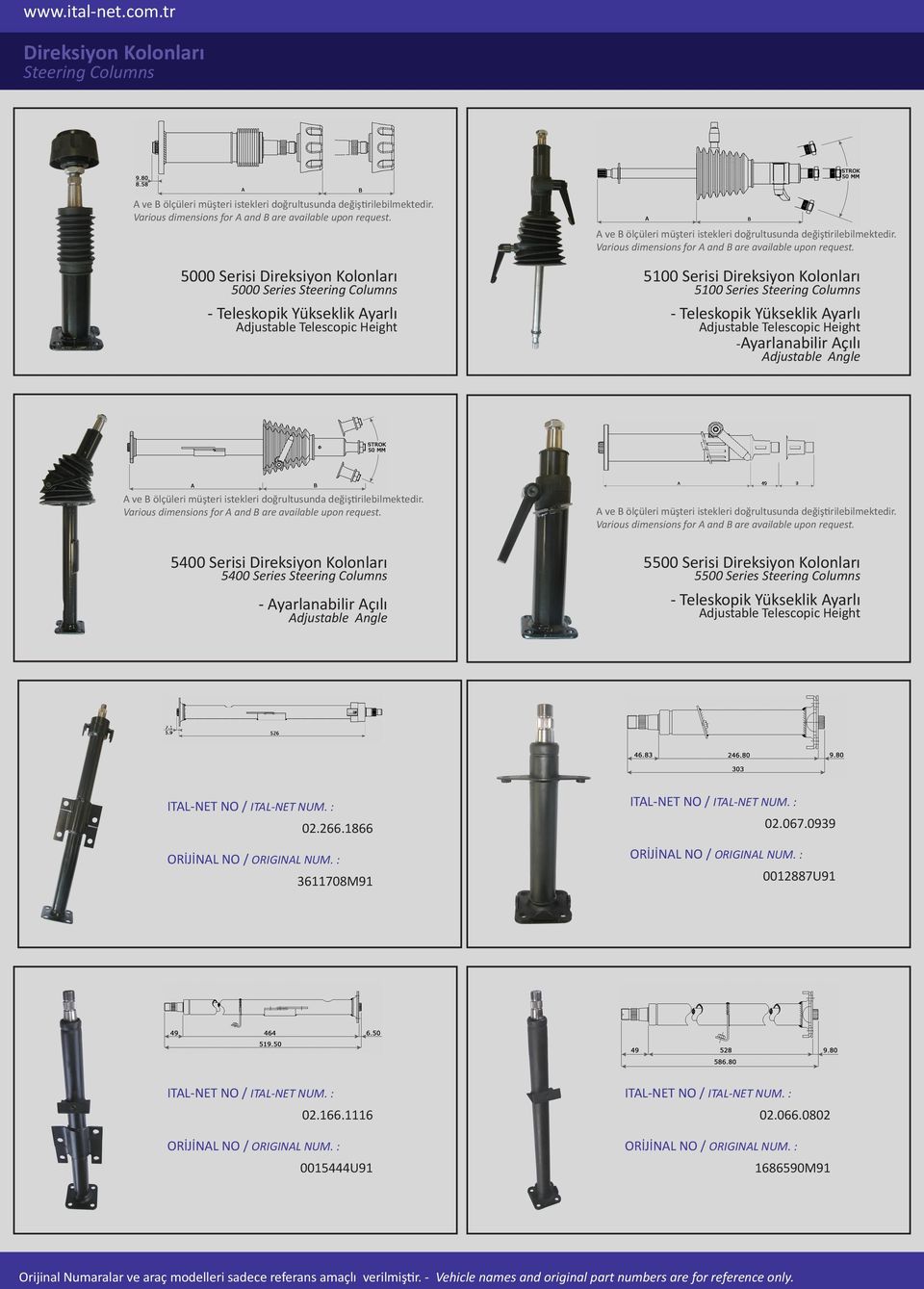 Various dimensions for A and B are available upon request.