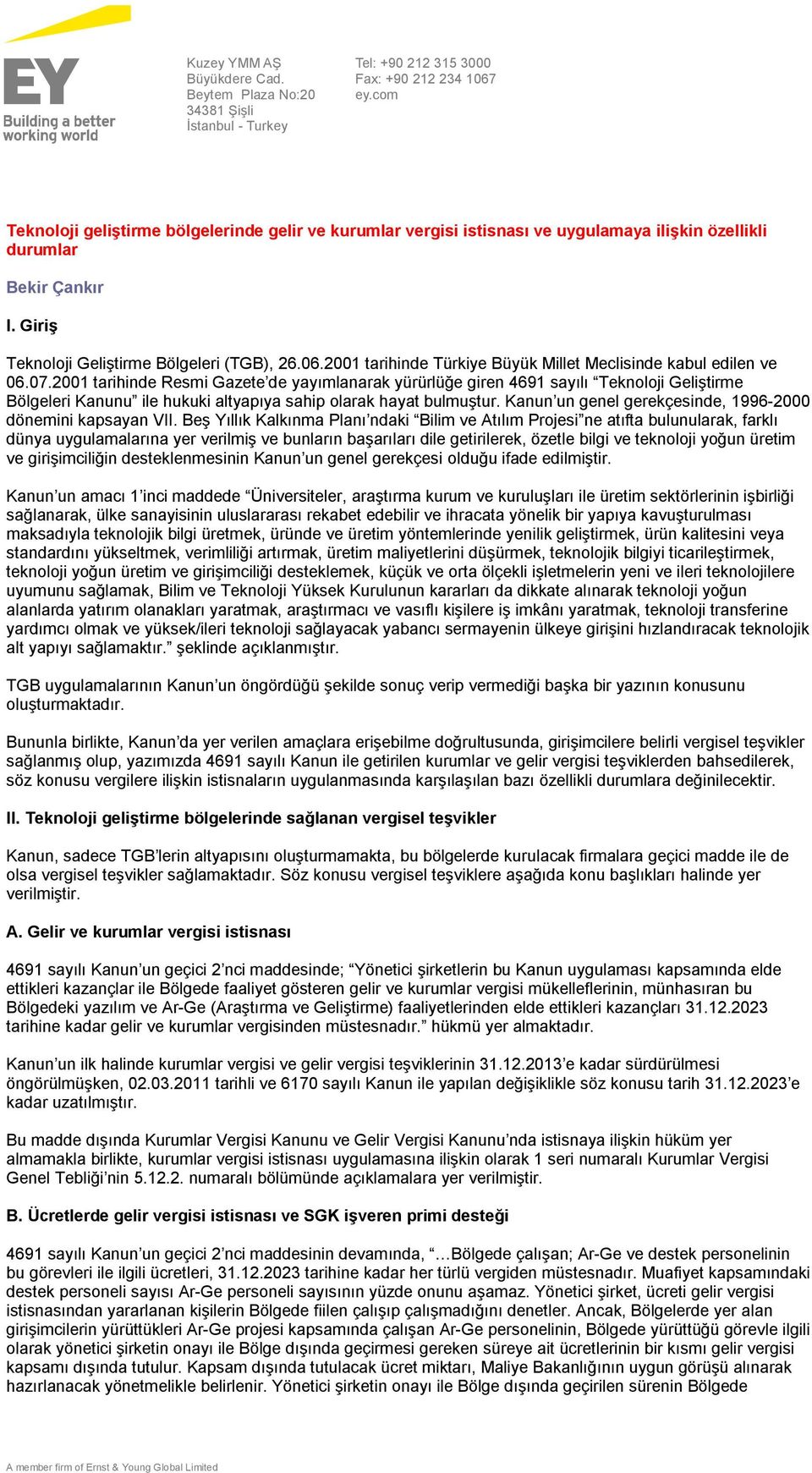 2001 tarihinde Türkiye Büyük Millet Meclisinde kabul edilen ve 06.07.