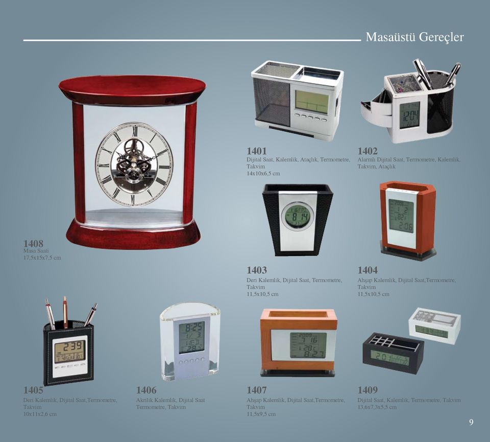 Saat,Termometre, Takvim 11,5x10,5 cm 1405 1406 1407 1409 Deri Kalemlik, Dijital Saat,Termometre, Takvim 10x11x2,6 cm Akrilik Kalemlik,