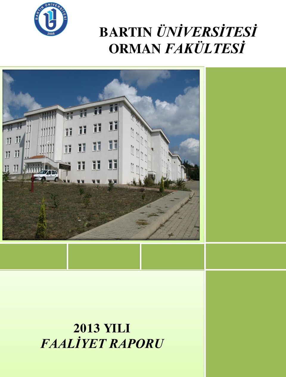 ORMAN FAKÜLTESİ