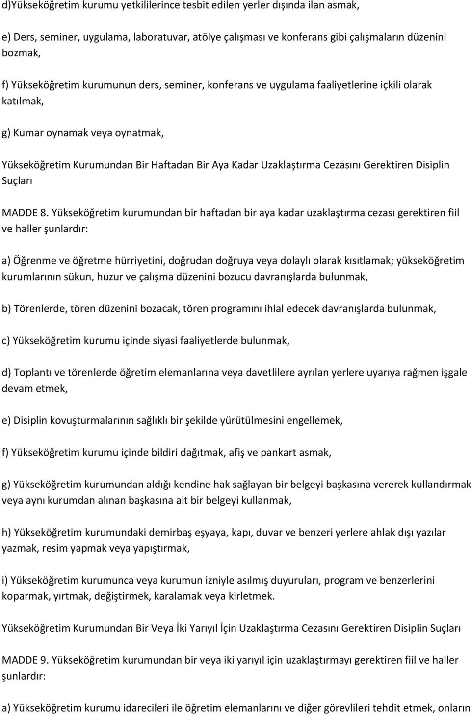 Cezasını Gerektiren Disiplin Suçları MADDE 8.