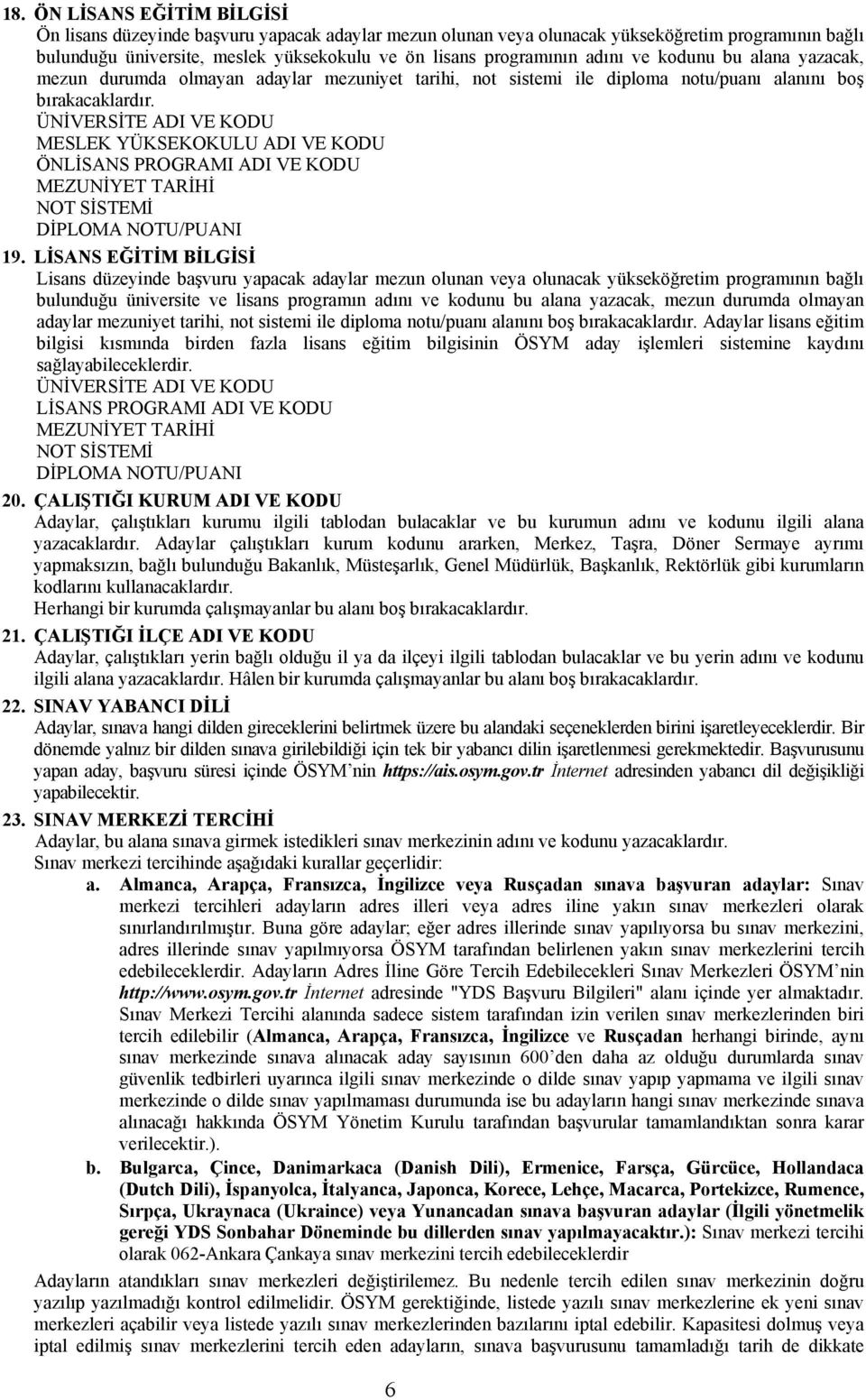 ÜNİVERSİTE ADI VE KODU MESLEK YÜKSEKOKULU ADI VE KODU ÖNLİSANS PROGRAMI ADI VE KODU MEZUNİYET TARİHİ NOT SİSTEMİ DİPLOMA NOTU/PUANI 19.