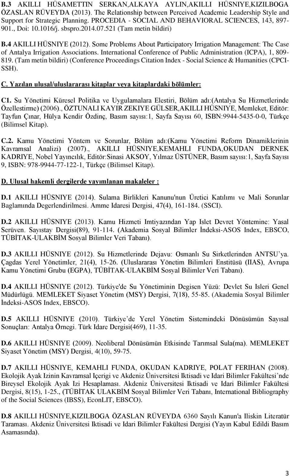 Some Problems About Participatory Irrigation Management: The Case of Antalya Irrigation Associations. International Conference of Public Administration (ICPA), 1, 809-819.