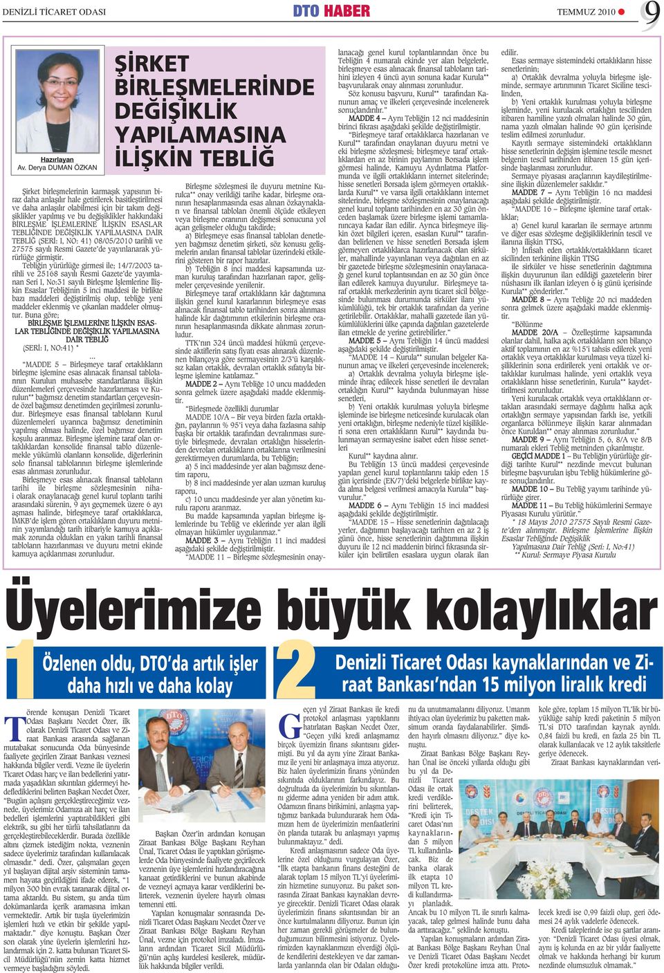 ifliklikler hakk ndaki B RLEfiME filemler NE L fik N ESASLAR TEBL NDE DE fi KL K YAPILMASINA DA R TEBL (SER : I, NO: 41) 08/05/2010 tarihli ve 27575 say l Resmi Gazete de yay nlanarak yürürlü e