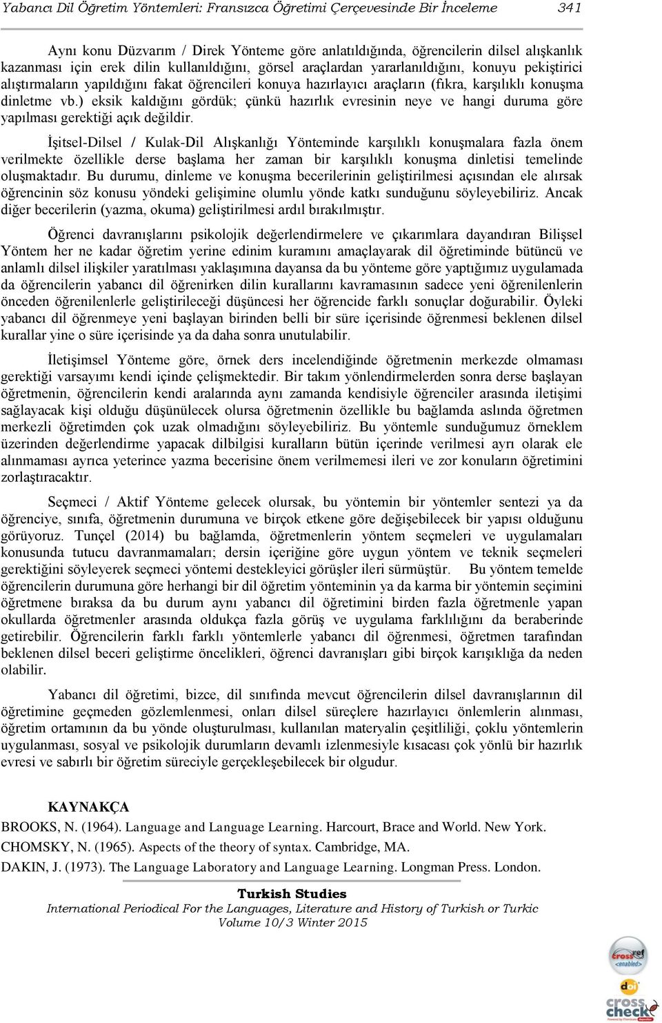 ) eksik kaldığını gördük; çünkü hazırlık evresinin neye ve hangi duruma göre yapılması gerektiği açık değildir.