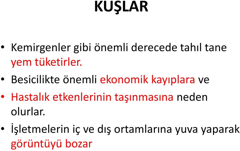 Besicilikte önemli ekonomik kayıplara ve Hastalık