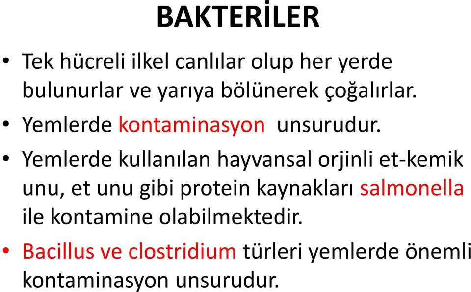 Yemlerde kullanılan hayvansal orjinli et-kemik unu, et unu gibi protein