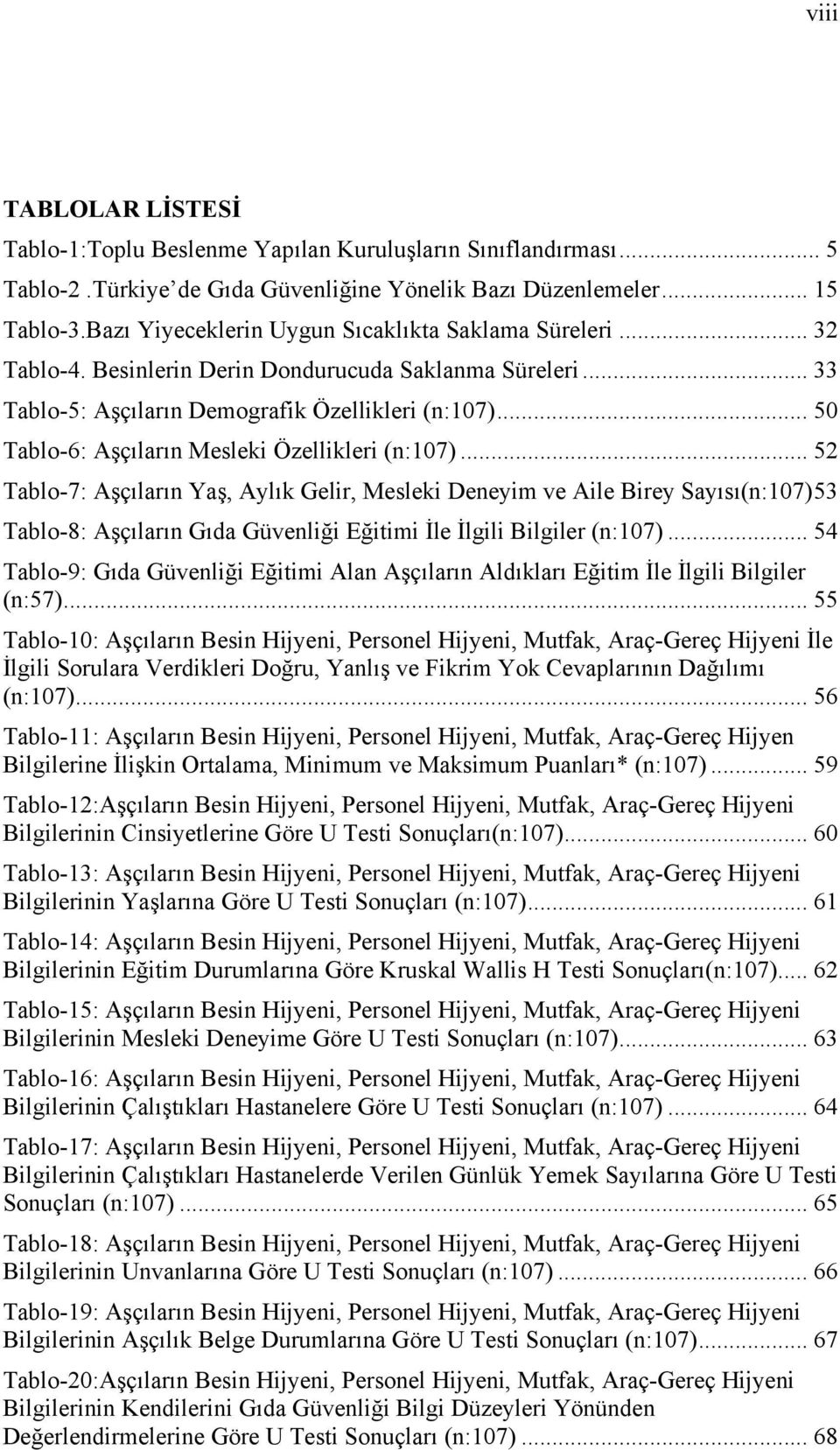 .. 50 Tablo-6: Aşçıların Mesleki Özellikleri (n:107).