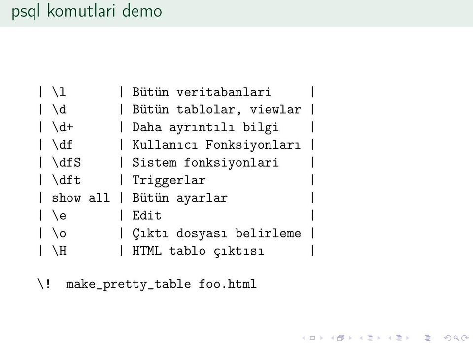 Sistem fonksiyonlari \dft Triggerlar show all Bütün ayarlar \e Edit