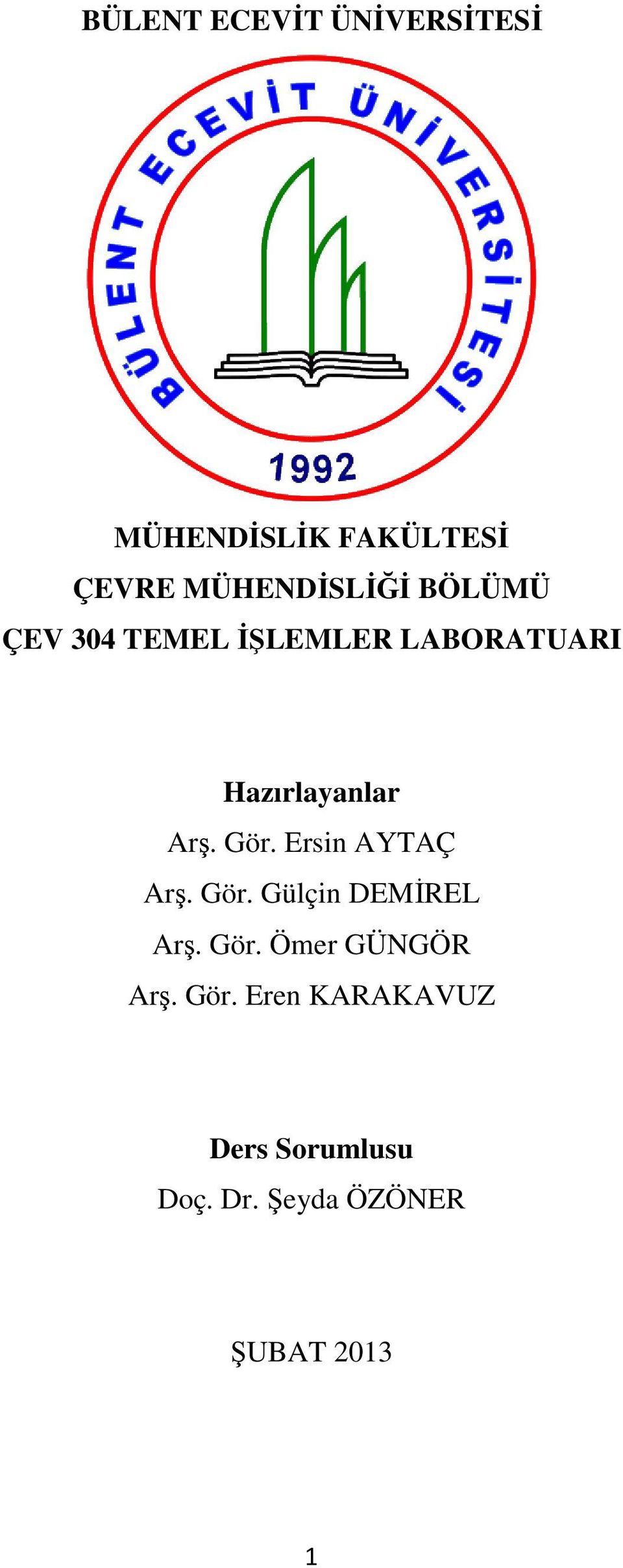 Hazırlayanlar Arş. Gör. Ersin AYTAÇ Arş. Gör. Gülçin DEMİREL Arş.