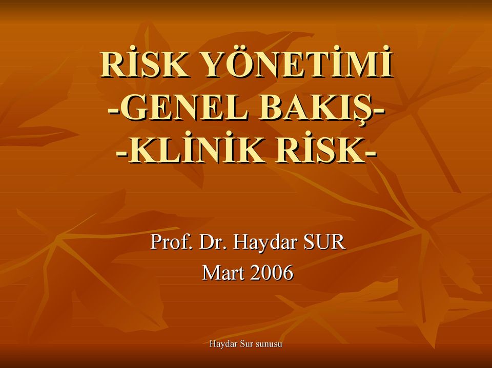 -KLİNİK RİSK-