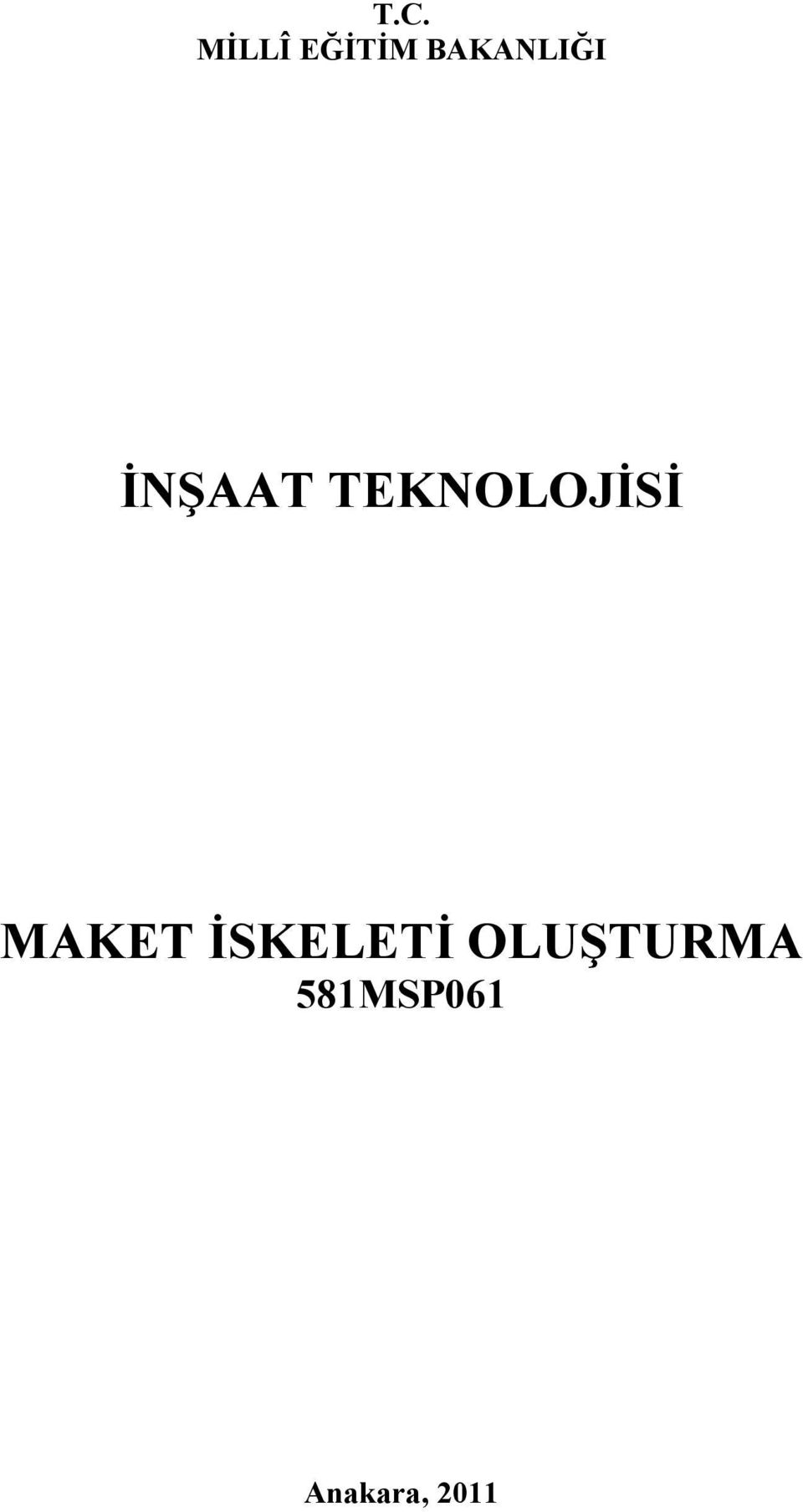 TEKNOLOJİSİ MAKET