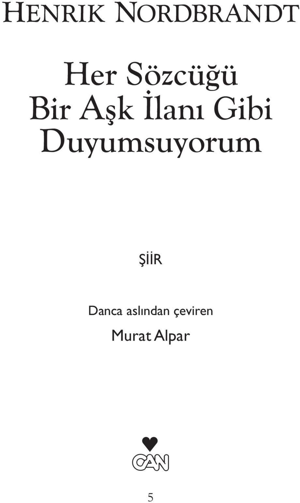 Duyumsuyorum ŞİİR Danca